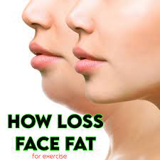 Lose Face Fat